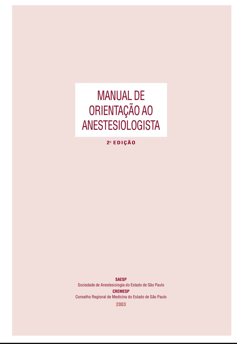 Capa de MANUAL DE ORIENTAÇÃO AO ANESTESIOLOGISTA pdf
