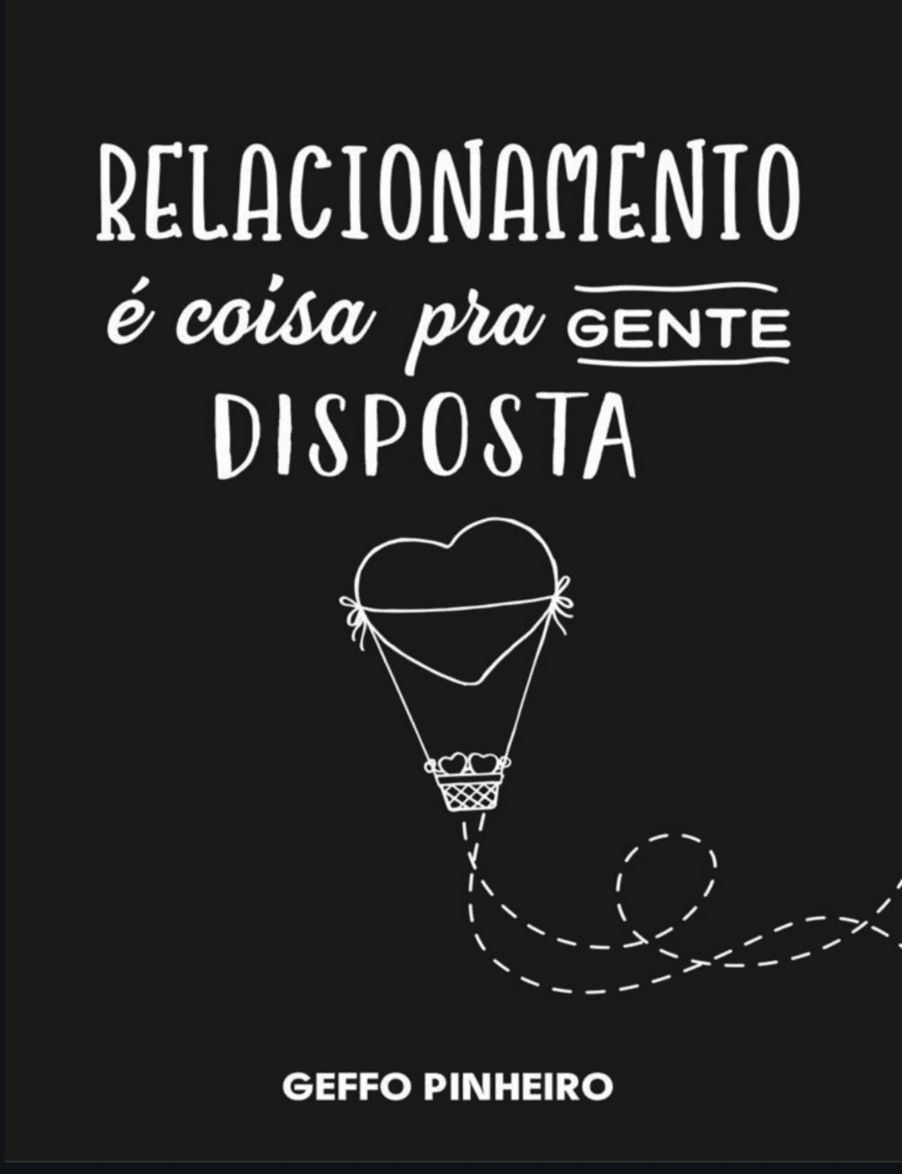 Capa de Relacionamento é Coisa pra Gente Disposta