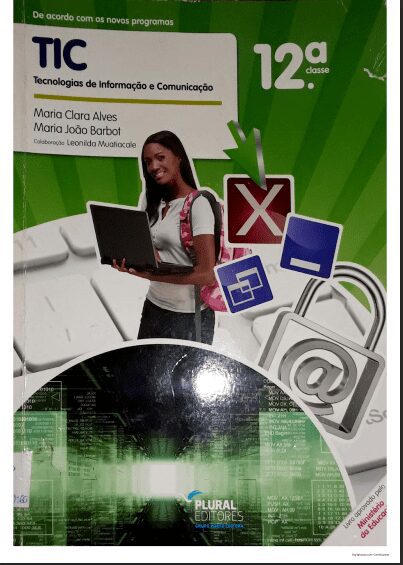 Capa de TIC’s 12ª Classe PDF – Livro de Tecnologias de Informação e Comunicação Moçambique